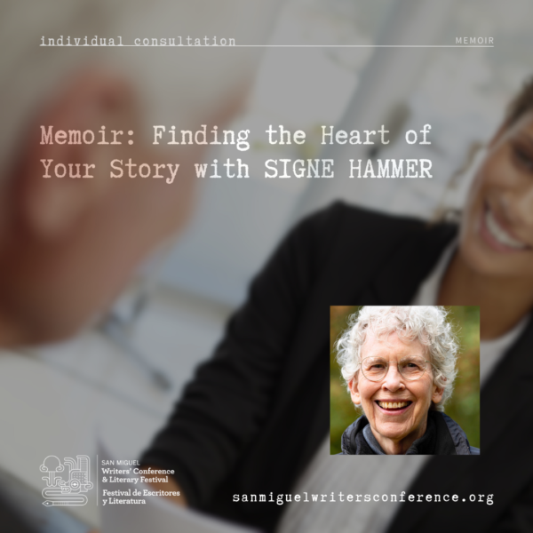 Individual Consultation: Memoir: Finding the Heart of Your Story with Signe Hammer