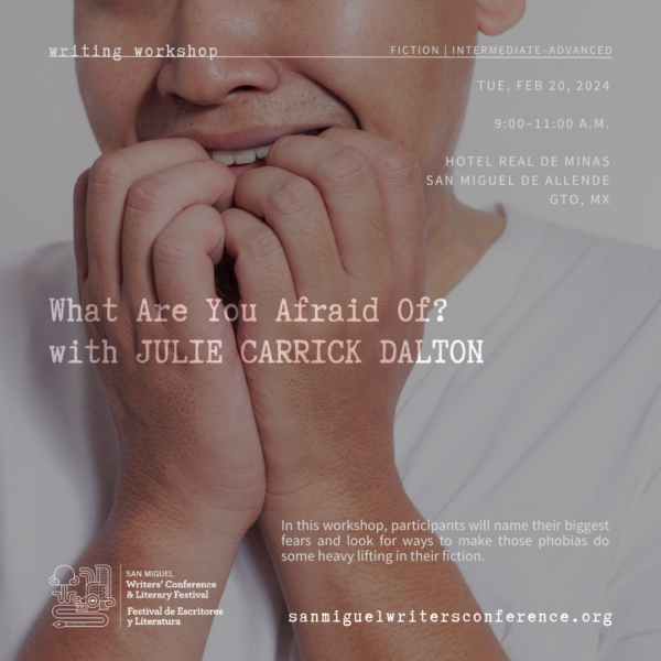 W22 | What Are You Afraid Of? with Julie Carrick Dalton | TUE, FEB 20 | 9:00–11:00 AM