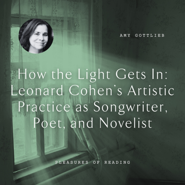 W27 How the Light Gets In: Leonard Cohen’s Artistic Practice as Songwriter, Poet, and Novelist <br/>Thursday, February 13 <br/>9:00–10:30 a.m.