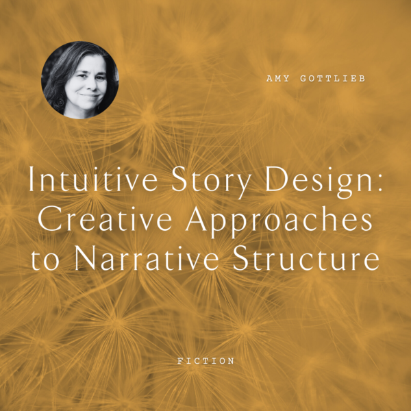 W11 Intuitive Story Design: Creative Approaches to Narrative Structure <br/>Wednesday, February 12 <br/>3:30–5:00 p.m.