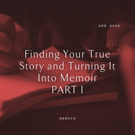 Ann Hood Finding Your True Story (1)