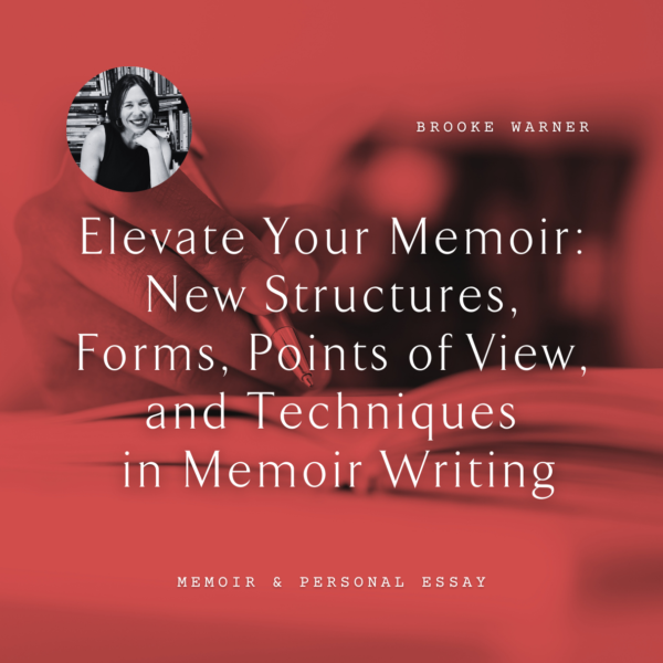 W73 Elevate Your Memoir: New Structures, Forms, Points of View, and Techniques in Memoir Writing <br/>Sunday, February 16 <br/>10:45 a.m.–12:15 p.m.