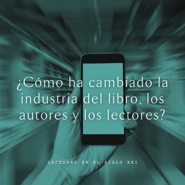 TE7 ¿Cómo ha cambiado la industria del libro, los autores y los lectores? <br/>Jueves 13 de febrero