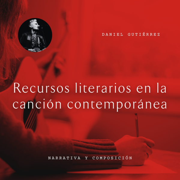 Daniel Gutiérrez Recursos literarios en la canción