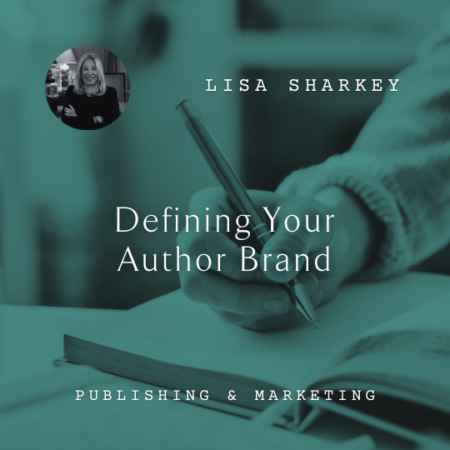 Lisa Sharkey Defining Your Author Brand