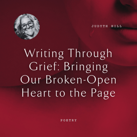 Judyth Hill Writing Through Grief