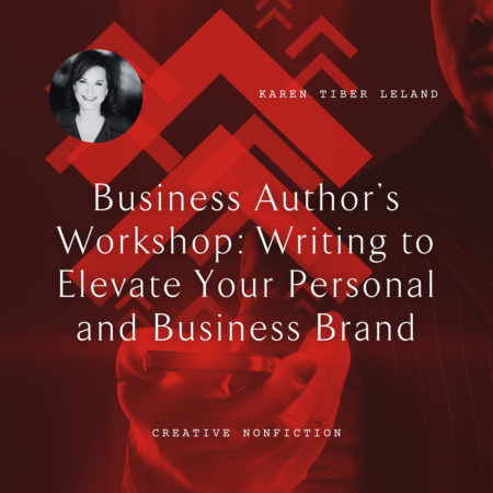 Karen Tiber Leland Business Author’s Workshop