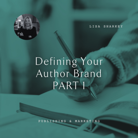 Lisa Sharkey Defining Your Author Brand (1)