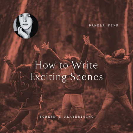 Pamela Fink Write Exciting Scenes