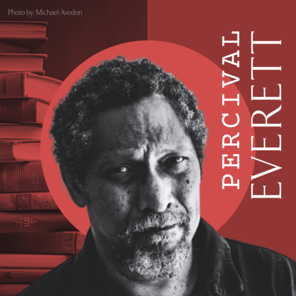 PERCIVAL EVERETT <br/>Sunday, February 16 <br/>6:30–8:00 p.m