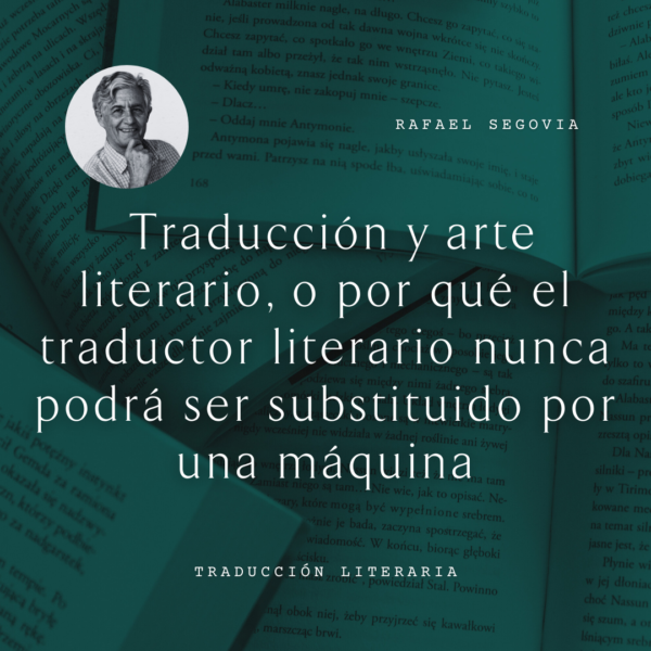 Rafael Segovia Traduccíon y arte literario