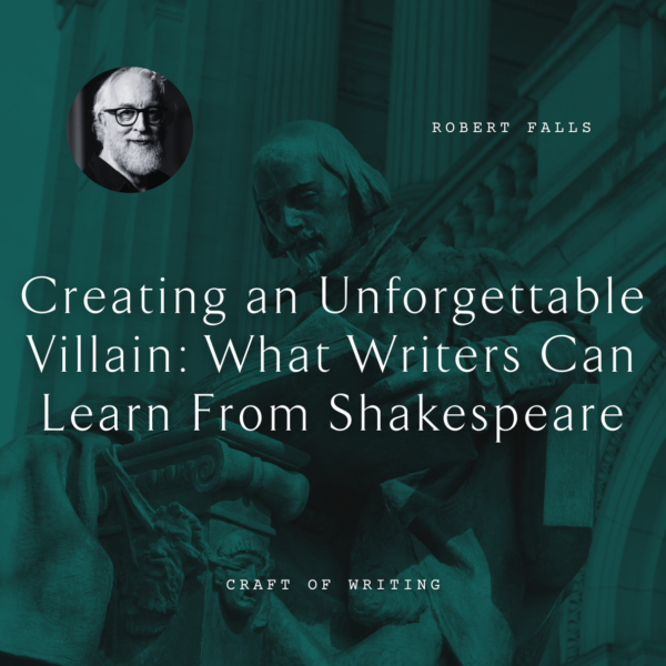 W42 Creating an Unforgettable Villain: What Writers Can Learn From Shakespeare <br/>Friday, February 14 <br/>9:00–10:30 a.m.