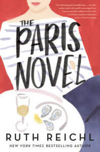 Ruth Reichl, The Paris Novel