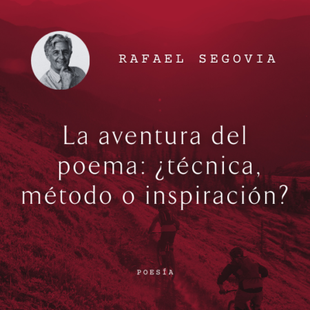 TE4 La aventura del poema: ¿técnica, método o inspiración? <br/>Viernes 14 de febrero  <br/>9:45 a.m.–12:15 p.m.