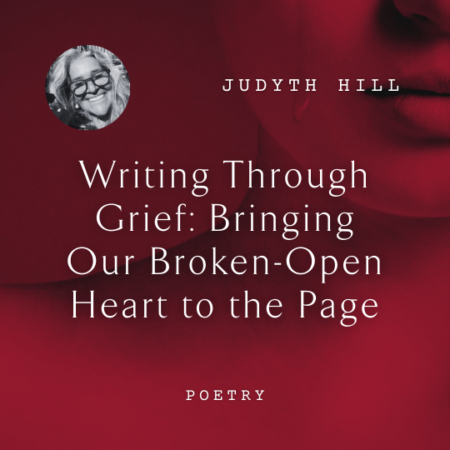 Judyth Hill Writing Through Grief