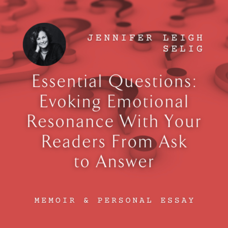 Jennifer Leigh Selig Essential Questions