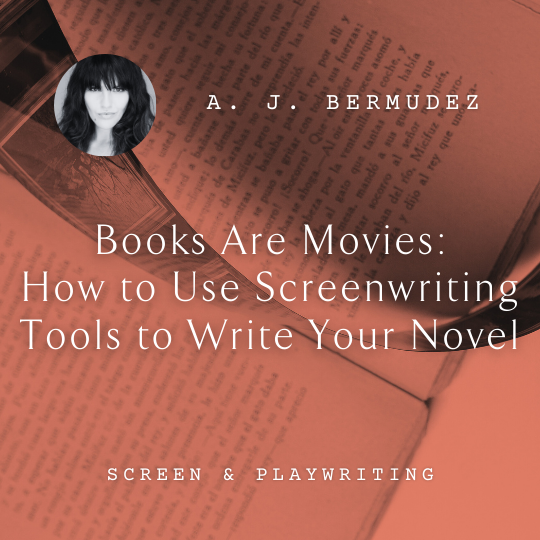 W25 Books Are Movies: How to Use Screenwriting Tools to Write Your Novel <br/>Thursday, February 13 <br/>9:00–10:30 a.m.