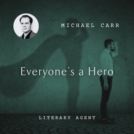 Michael Carr Everyone is a Hero