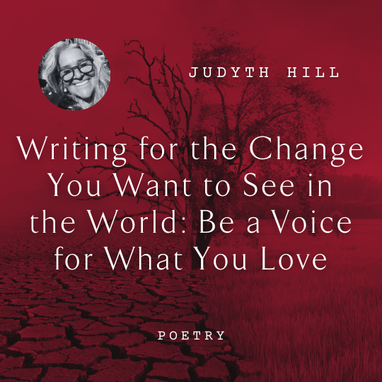 W45 Writing for the Change You Want to See in the World: Be a Voice for What You Love <br/>Friday, February 14 <br/>9:00–10:30 a.m.