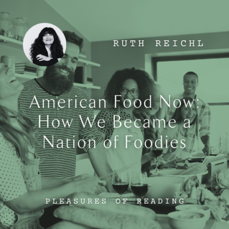 Ruth Reichl American Food Now