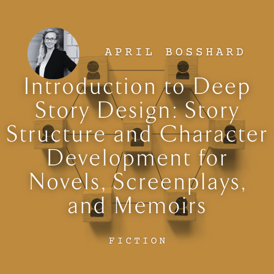 W71 Introduction to Deep Story Design: Story Structure and Character Development for Novels, Screenplays, and Memoirs <br/>Sunday, February 16 <br/>10:45 a.m.–12:15 p.m.