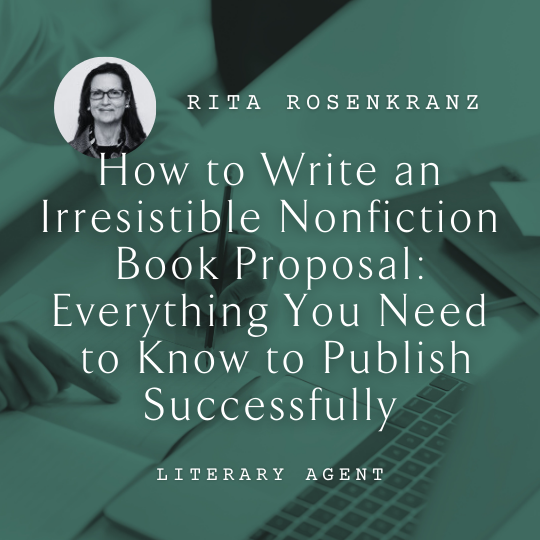 W75 How to Write an Irresistible Nonfiction Book Proposal: Everything You Need  to Know to Publish Successfully <br/>Sunday, February 16 <br/>10:45 a.m.–12:15 p.m.