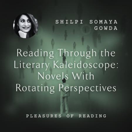 Shilpi Somaya Gowda Rotating Perspectives