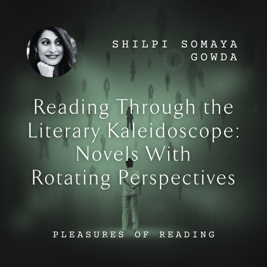 W77 Reading Through the Literary Kaleidoscope: Novels With Rotating Perspectives <br/>Sunday, February 16 <br/>10:45 a.m.–12:15 p.m.