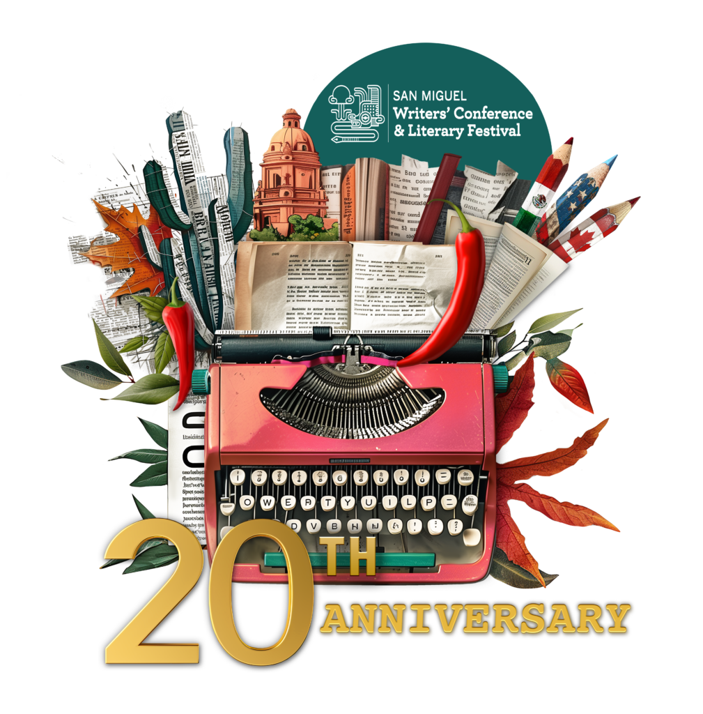 San Miguel Writers Conference 20 Anniversary