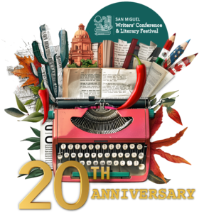 San Miguel Writers Conference 20 Anniversary