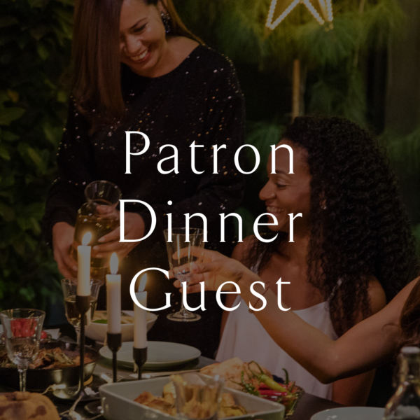 Patron Dinner Guest